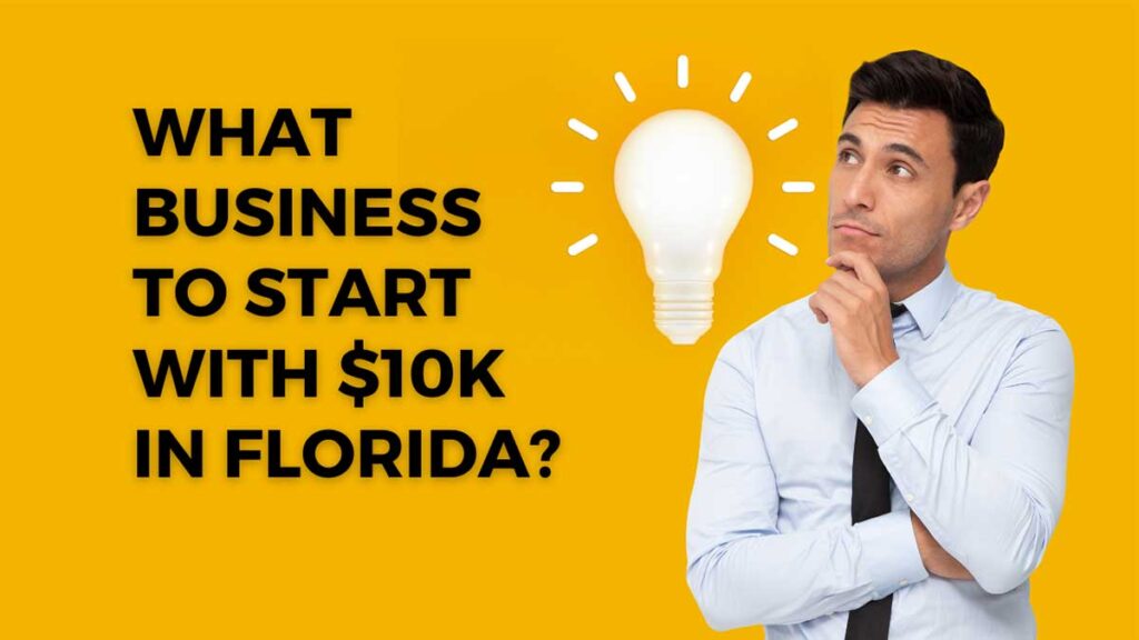 What Business To Start With $10k In Florida?